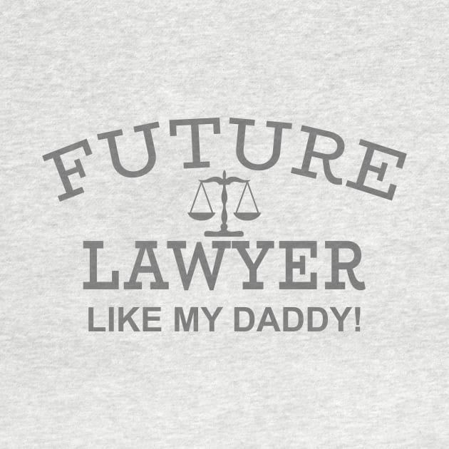 Future Lawyer Like My Daddy by PeppermintClover